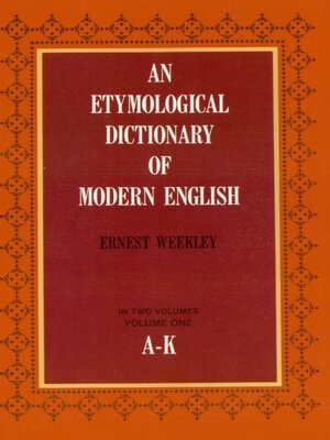 cover image of An Etymological Dictionary of Modern English, Volume 1